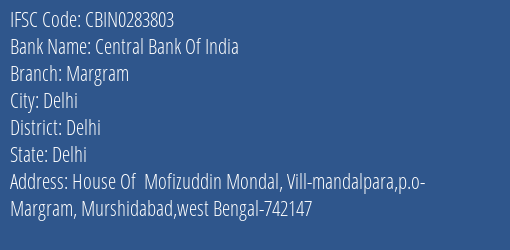 Central Bank Of India Margram Branch Delhi IFSC Code CBIN0283803