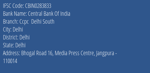 Central Bank Of India Ccpc Delhi South Branch Delhi IFSC Code CBIN0283833