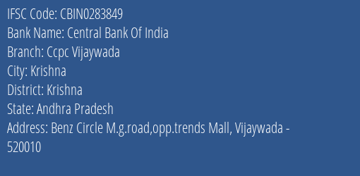Central Bank Of India Ccpc Vijaywada Branch Krishna IFSC Code CBIN0283849