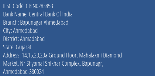 Central Bank Of India Bapunagar Ahmedabad Branch Ahmadabad IFSC Code CBIN0283853