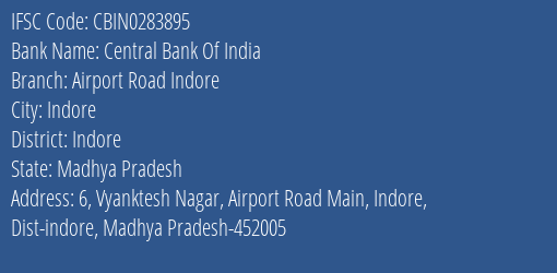 Central Bank Of India Airport Road Indore Branch Indore IFSC Code CBIN0283895