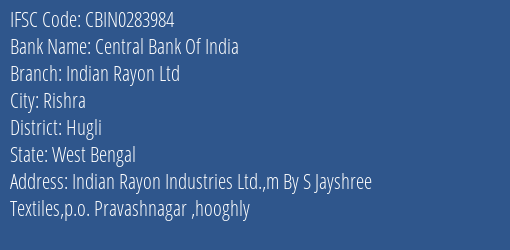 Central Bank Of India Indian Rayon Ltd Branch, Branch Code 283984 & IFSC Code CBIN0283984