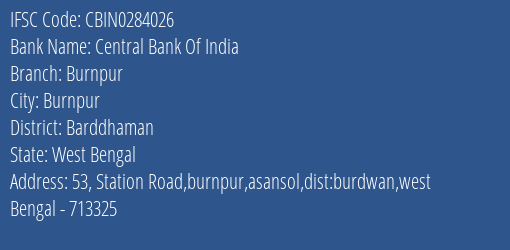 Central Bank Of India Burnpur Branch Barddhaman IFSC Code CBIN0284026