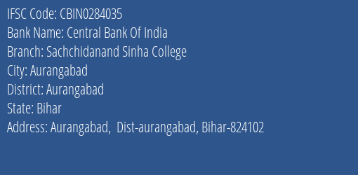 Central Bank Of India Sachchidanand Sinha College Branch Aurangabad IFSC Code CBIN0284035