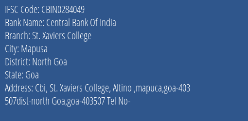 Central Bank Of India St. Xaviers College Branch North Goa IFSC Code CBIN0284049