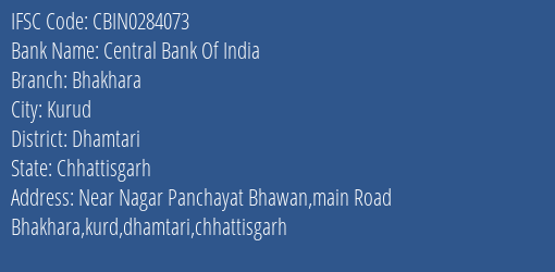 Central Bank Of India Bhakhara Branch Dhamtari IFSC Code CBIN0284073