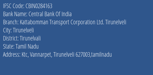 Central Bank Of India Kattabomman Transport Corporation Ltd. Tirunelveli Branch Tirunelvali IFSC Code CBIN0284163