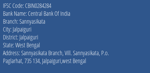 Central Bank Of India Sannyasikata Branch Jalpaiguri IFSC Code CBIN0284284
