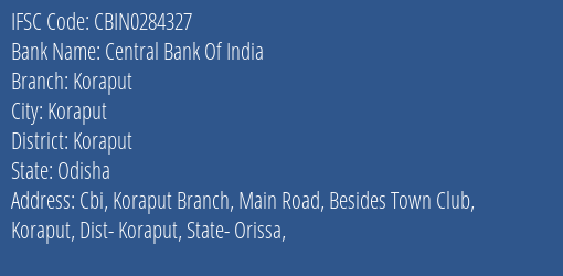 Central Bank Of India Koraput Branch Koraput IFSC Code CBIN0284327