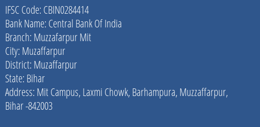 Central Bank Of India Muzzafarpur Mit Branch Muzaffarpur IFSC Code CBIN0284414