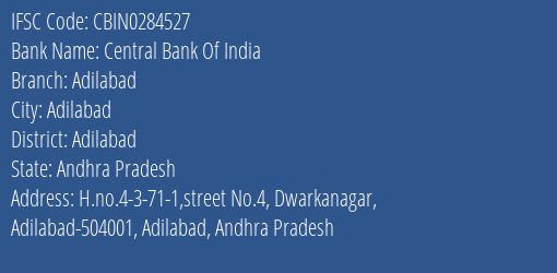 Central Bank Of India Adilabad Branch, Branch Code 284527 & IFSC Code CBIN0284527