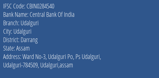 Central Bank Of India Udalguri Branch, Branch Code 284540 & IFSC Code CBIN0284540