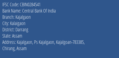 Central Bank Of India Kajalgaon Branch, Branch Code 284541 & IFSC Code CBIN0284541