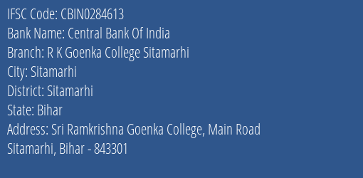 Central Bank Of India R K Goenka College Sitamarhi Branch, Branch Code 284613 & IFSC Code CBIN0284613