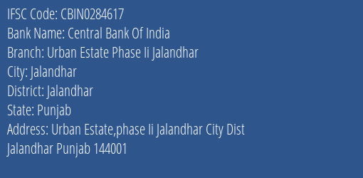 Central Bank Of India Urban Estate Phase Ii Jalandhar Branch, Branch Code 284617 & IFSC Code Cbin0284617