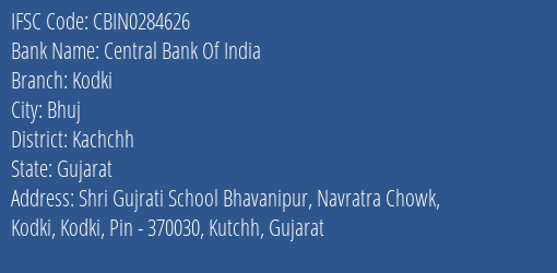 Central Bank Of India Kodki Branch Kachchh IFSC Code CBIN0284626