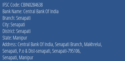 Central Bank Of India Senapati Branch Senapati IFSC Code CBIN0284638