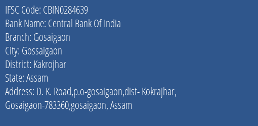 Central Bank Of India Gosaigaon Branch, Branch Code 284639 & IFSC Code CBIN0284639