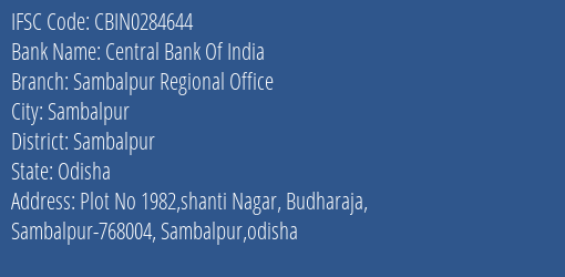 Central Bank Of India Sambalpur Regional Office Branch Sambalpur IFSC Code CBIN0284644