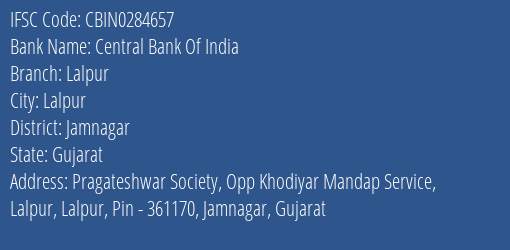 Central Bank Of India Lalpur Branch Jamnagar IFSC Code CBIN0284657