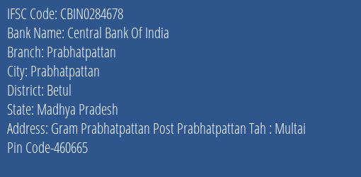 Central Bank Of India Prabhatpattan Branch Betul IFSC Code CBIN0284678