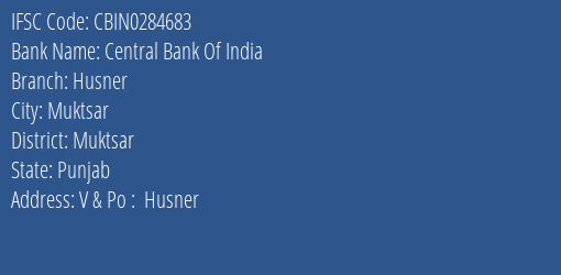 Central Bank Of India Husner Branch Muktsar IFSC Code CBIN0284683