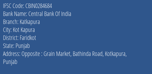 Central Bank Of India Katkapura Branch Faridkot IFSC Code CBIN0284684