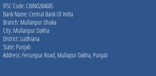 Central Bank Of India Mullanpur Dhaka Branch Ludhiana IFSC Code CBIN0284685