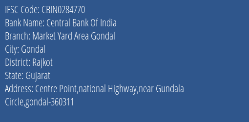 Central Bank Of India Market Yard Area Gondal Branch Rajkot IFSC Code CBIN0284770