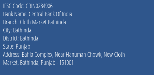 Central Bank Of India Cloth Market Bathinda Branch Bathinda IFSC Code CBIN0284906