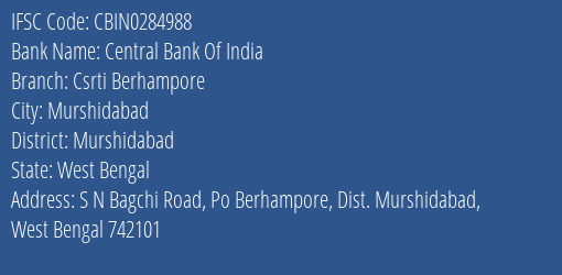 Central Bank Of India Csrti Berhampore Branch, Branch Code 284988 & IFSC Code CBIN0284988
