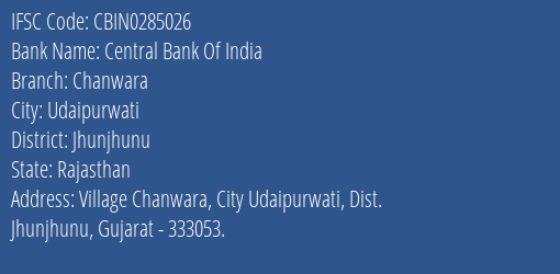 Central Bank Of India Chanwara Branch Jhunjhunu IFSC Code CBIN0285026