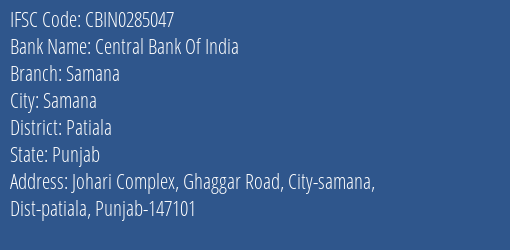 Central Bank Of India Samana Branch, Branch Code 285047 & IFSC Code Cbin0285047