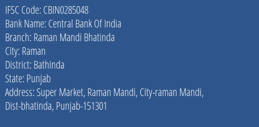 Central Bank Of India Raman Mandi Bhatinda Branch Bathinda IFSC Code CBIN0285048