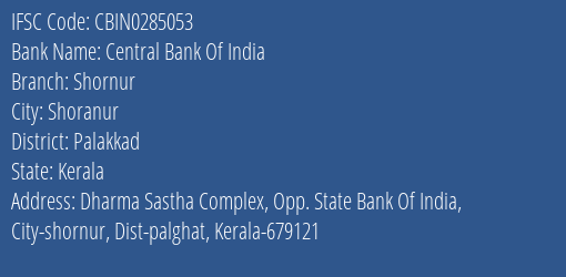 Central Bank Of India Shornur Branch Palakkad IFSC Code CBIN0285053