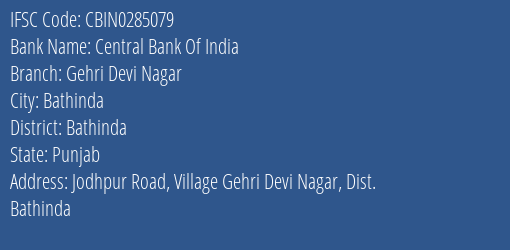 Central Bank Of India Gehri Devi Nagar Branch Bathinda IFSC Code CBIN0285079