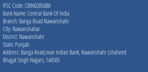 Central Bank Of India Banga Road Nawanshahr Branch Nawanshahr IFSC Code CBIN0285080