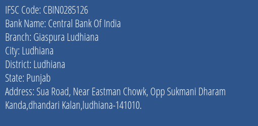 Central Bank Of India Giaspura Ludhiana Branch Ludhiana IFSC Code CBIN0285126
