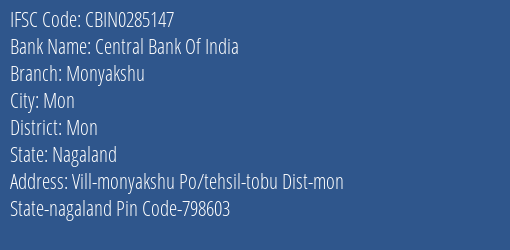Central Bank Of India Monyakshu Branch Mon IFSC Code CBIN0285147
