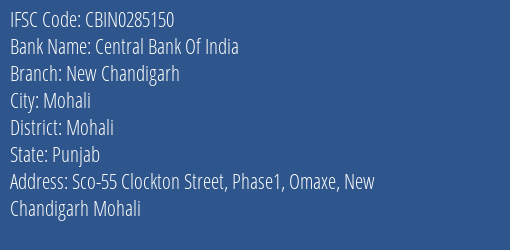 Central Bank Of India New Chandigarh Branch Mohali IFSC Code CBIN0285150