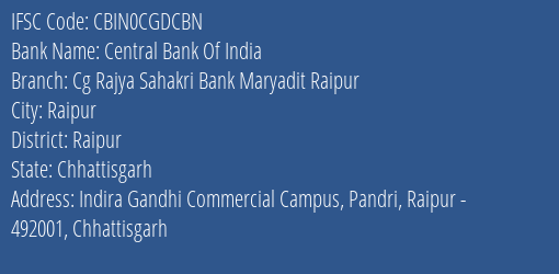 Central Bank Of India Cg Rajya Sahakri Bank Maryadit Raipur Branch, Branch Code CGDCBN & IFSC Code CBIN0CGDCBN