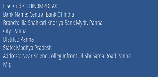 IFSC Code cbin0mpdcax of Central Bank Of India Jila Shahkari Kndriya Bank Mydt. Panna Branch