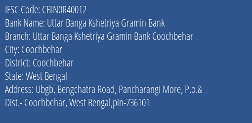 Uttar Banga Kshetriya Gramin Bank Ghugudanga Branch Jalpaiguri IFSC Code CBIN0R40012