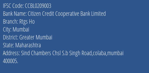 Citizen Credit Cooperative Bank Limited Rtgs Ho Branch, Branch Code 209003 & IFSC Code CCBL0209003