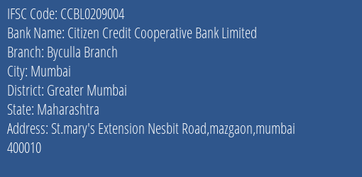 Citizen Credit Cooperative Bank Limited Byculla Branch Branch, Branch Code 209004 & IFSC Code CCBL0209004