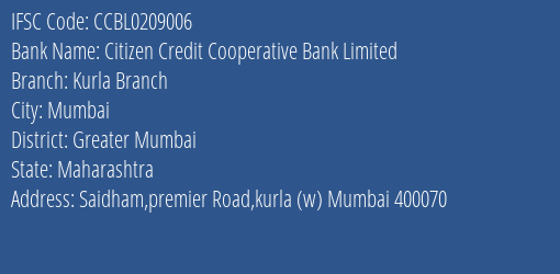 Citizen Credit Cooperative Bank Limited Kurla Branch Branch, Branch Code 209006 & IFSC Code CCBL0209006