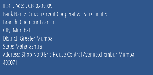Citizen Credit Cooperative Bank Limited Chembur Branch Branch, Branch Code 209009 & IFSC Code CCBL0209009