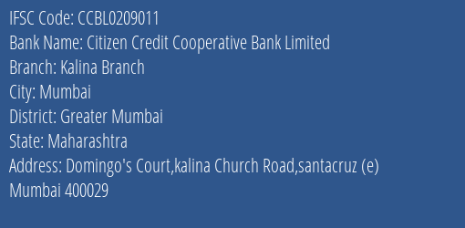 Citizen Credit Cooperative Bank Limited Kalina Branch Branch, Branch Code 209011 & IFSC Code CCBL0209011