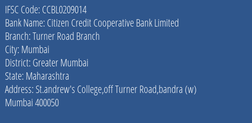 Citizen Credit Cooperative Bank Limited Turner Road Branch Branch, Branch Code 209014 & IFSC Code CCBL0209014