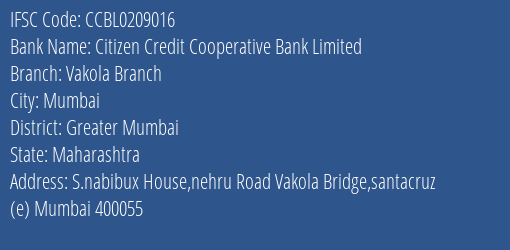 Citizen Credit Cooperative Bank Limited Vakola Branch Branch, Branch Code 209016 & IFSC Code CCBL0209016